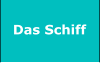 Das Schiff